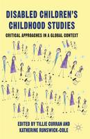 Disabled Children's Childhood Studies: Critical Approaches in a Global Context (ePub eBook)