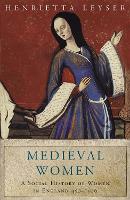 Medieval Women: Social History Of Women In England 450-1500