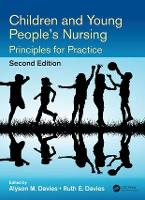 Children and Young People's Nursing: Principles for Practice, Second Edition