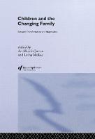 Children and the Changing Family: Between Transformation and Negotiation