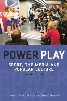 Power Play: Sport, the Media and Popular Culture