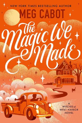  Magic We Made, The: a charming adult paranormal romance from the bestselling author of The Princess...
