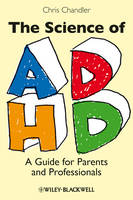 Science of ADHD, The: A Guide for Parents and Professionals