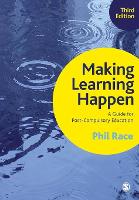 Making Learning Happen: A Guide for Post-Compulsory Education