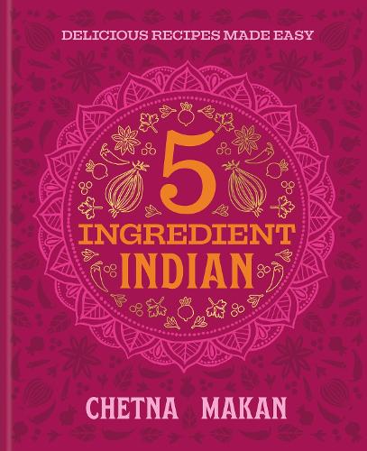  5 Ingredient Indian: 'A great book' Chris Evans: the BRAND NEW collection of over 90 super...