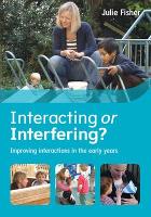 Interacting or Interfering? Improving Interactions in the Early Years (PDF eBook)
