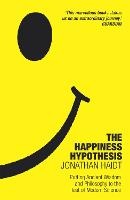 Happiness Hypothesis, The: Ten Ways to Find Happiness and Meaning in Life