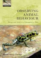 Observing Animal Behaviour: Design and analysis of quantitative data