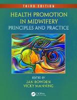 Health Promotion in Midwifery: Principles and Practice, Third Edition
