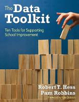 Data Toolkit, The: Ten Tools for Supporting School Improvement