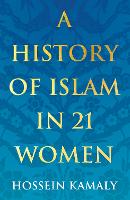 History of Islam in 21 Women, A