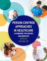 Person-centred Approaches in Healthcare: A handbook for nurses and midwives (ePub eBook)