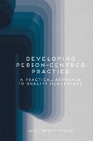 Developing Person-Centred Practice: A Practical Approach to Quality Healthcare
