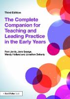 Complete Companion for Teaching and Leading Practice in the Early Years, The
