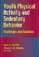 Youth Physical Activity and Sedentary Behavior: Challenges and Solutions