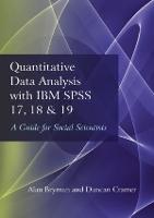 Quantitative Data Analysis with IBM SPSS 17, 18 & 19: A Guide for Social Scientists