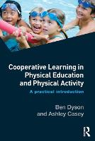 Cooperative Learning in Physical Education and Physical Activity: A Practical Introduction