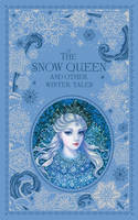 Snow Queen and Other Winter Tales (Barnes & Noble Collectible Editions), The