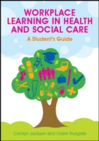 Workplace Learning in Health and Social Care: a Student's Guide (ePub eBook)